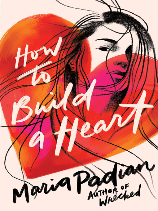Title details for How to Build a Heart by Maria Padian - Available